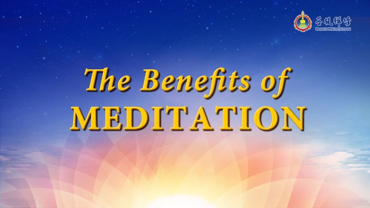 The Benefits of Meditation | Meditation for Beginners | Bodhi ...